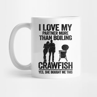 I Love My Partner More Than Boiling Crawfish Funny Crawfish Mug